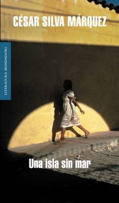 Una isla sin mar - Cesar Silva Marquez
